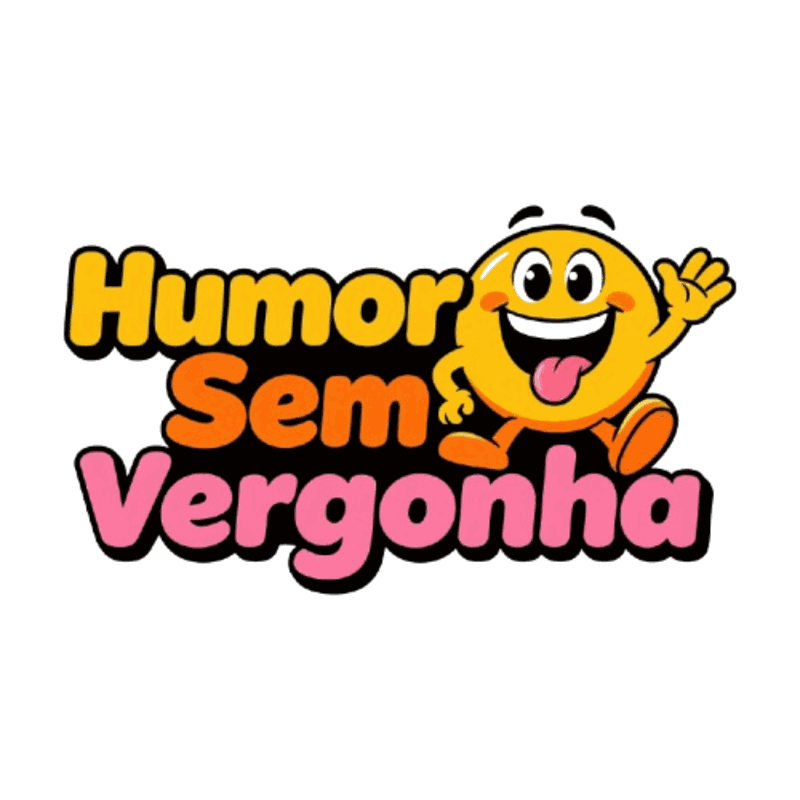 Humor Sem Vergonha